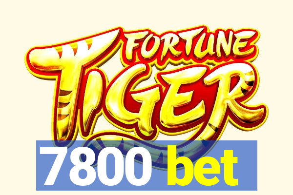 7800 bet